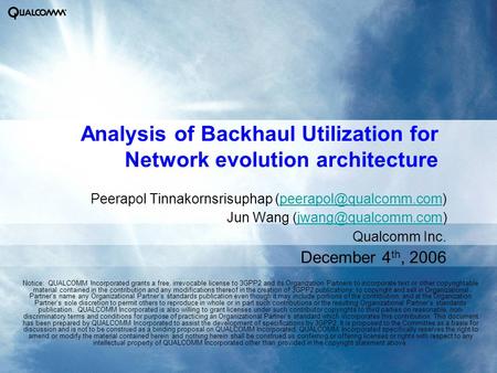 Analysis of Backhaul Utilization for Network evolution architecture Peerapol Tinnakornsrisuphap Jun Wang