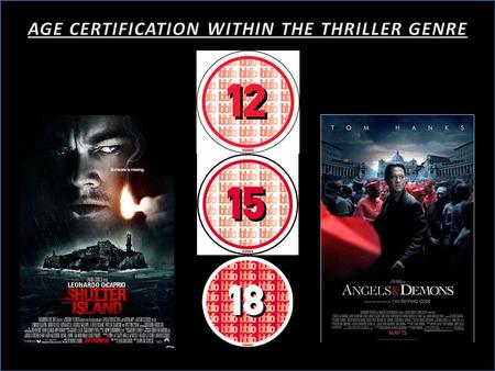 The most common age certification for films within the Thriller genre is 15+. However, sometimes there are Thriller films that are only certified 12,