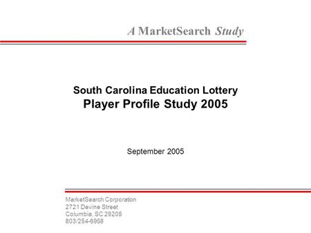 South Carolina Education Lottery Player Profile Study 2005