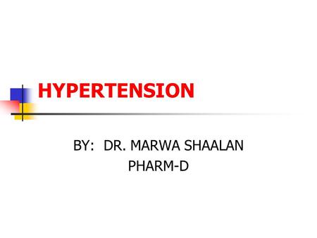 HYPERTENSION BY: DR. MARWA SHAALAN PHARM-D. HTN = BP > 140/90 Assos. With: premature death vascular disease of brain, heart,kidneys HYPERTENSION.