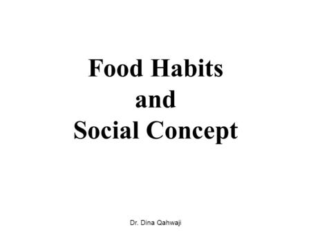 Food Habits and Social Concept