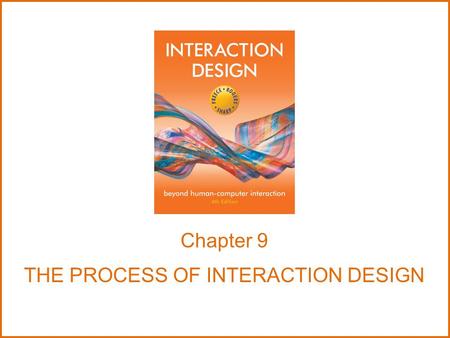 THE PROCESS OF INTERACTION DESIGN