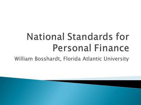 William Bosshardt, Florida Atlantic University.  FINRA Investor Education Foundation, 2013  Suppose you had $100 in a savings account and the interest.