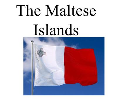 The Maltese Islands. The Maltese archipelago lies virtually at the centre of the Mediterranean, with Malta 93km south of Sicily and 288km north of Africa.