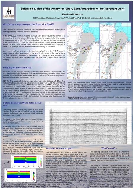 Seismic Studies of the Amery Ice Shelf, East Antarctica: A look at recent work Kathleen McMahon PhD Candidate, Macquarie University, NSW, AUSTRALIA, 2109.
