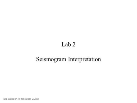Lab 2 Seismogram Interpretation