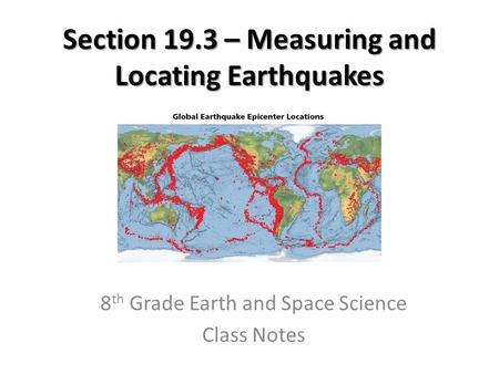 Section 19.3 – Measuring and Locating Earthquakes
