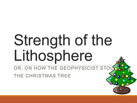 Strength of the Lithosphere