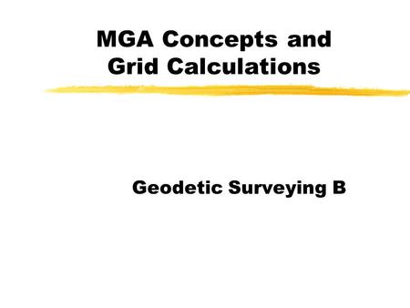 MGA Concepts and Grid Calculations