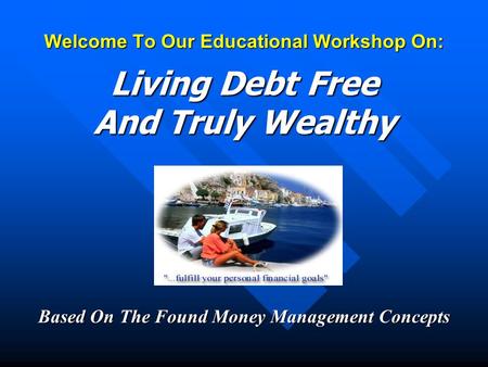 Welcome To Our Educational Workshop On: