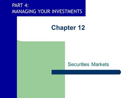 Chapter 12 Securities Markets.