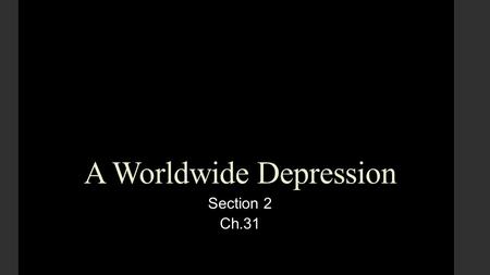 A Worldwide Depression