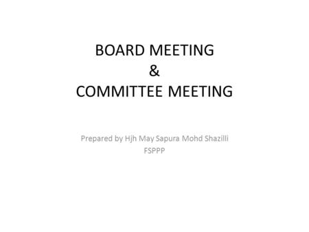 BOARD MEETING & COMMITTEE MEETING