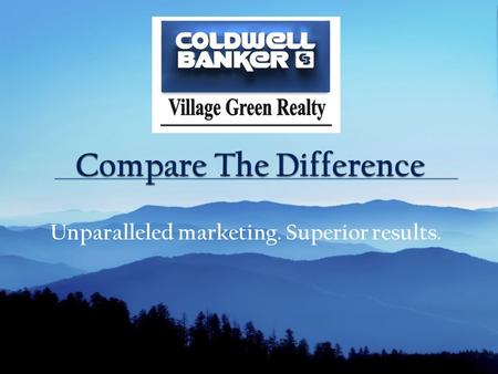Unparalleled marketing. Superior results.. Coldwell Banker Village Green Realty has always been on the cutting edge. We were the first company in our.
