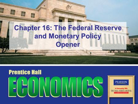 Chapter 16: The Federal Reserve and Monetary Policy Opener
