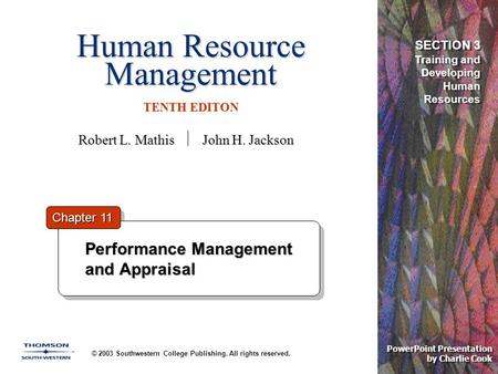 Human Resource Management TENTH EDITON © 2003 Southwestern College Publishing. All rights reserved. PowerPoint Presentation by Charlie Cook Performance.