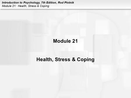 Module 21 Health, Stress & Coping.