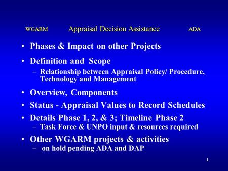 1 Phases & Impact on other Projects Definition and Scope –Relationship between Appraisal Policy/ Procedure, Technology and Management Overview, Components.
