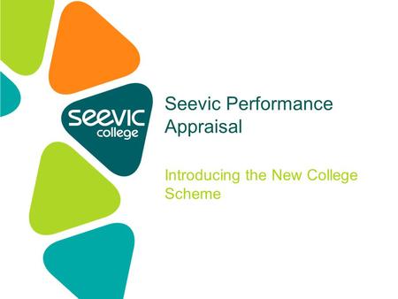 Introducing the New College Scheme Seevic Performance Appraisal.
