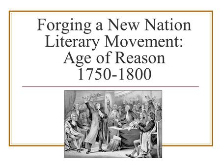 Forging a New Nation Literary Movement: Age of Reason