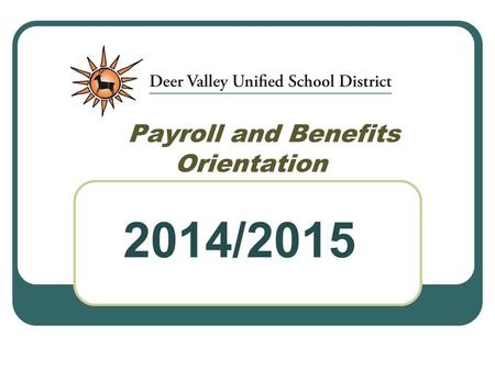 Payroll and Benefits Orientation