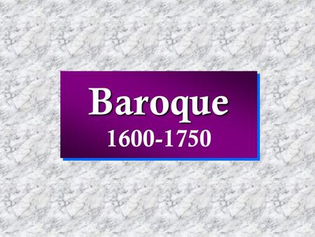 Baroque Baroque 1600-1750. Key Musical Developments in the Baroque Era (1600-1750) TONALITY OPERA INSTRUMENTS & ENSEMBLES INSTRUMENTAL GENRESTONALITY.