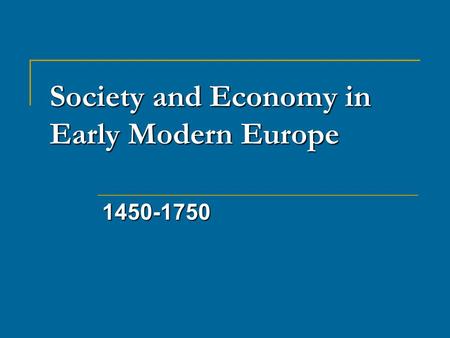 Society and Economy in Early Modern Europe