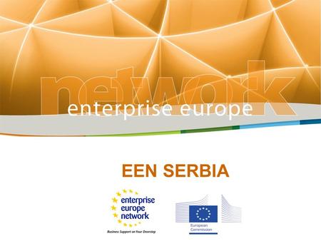 EEN SERBIA. Enterprise Europe Network - Serbia National Agency for Regional Development University of Belgrade University of Novi Sad University of Nis.