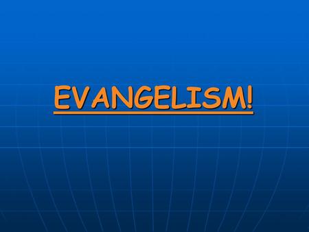 EVANGELISM!.