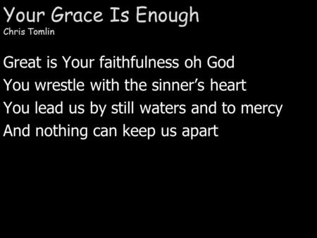 Your Grace Is Enough Chris Tomlin