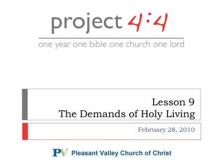 Lesson 9 The Demands of Holy Living February 28, 2010.