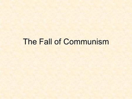 The Fall of Communism. Table of Contents – Russia DateTitleLesson # 12/8Cover Page and Map28 12/9Cut-Away Boxes29 12/10Human-Environment Interaction30.