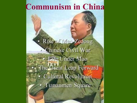 Communism in China Rise of Mao Zedong Chinese Civil War Life Under Mao