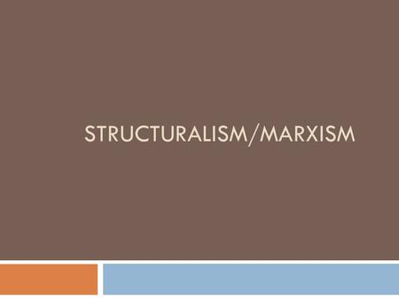STRUCTURALISM/MARXISM