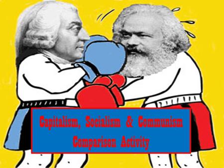 Capitalism, Socialism & Communism Comparison Activity