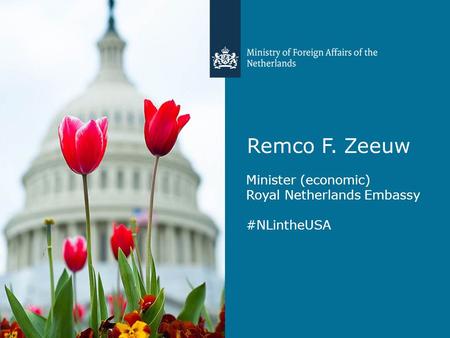 Remco F. Zeeuw Minister (economic) Royal Netherlands Embassy #NLintheUSA.