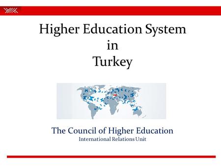 Higher Education System in Turkey
