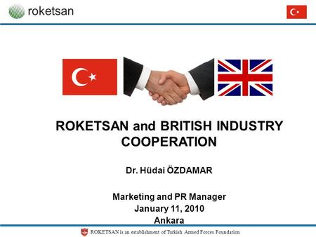 ROKETSAN and BRITISH INDUSTRY COOPERATION Marketing and PR Manager