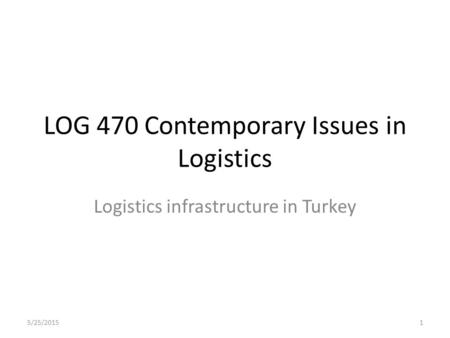 LOG 470 Contemporary Issues in Logistics