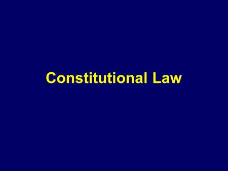 Constitutional Law.