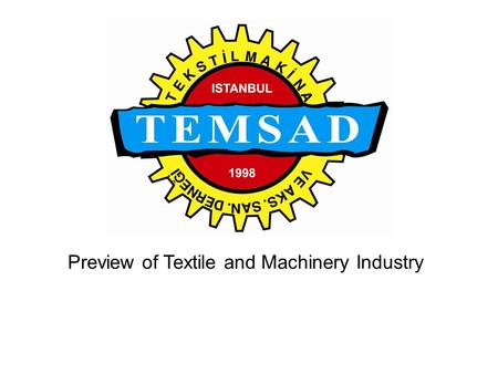Preview of Textile and Machinery Industry