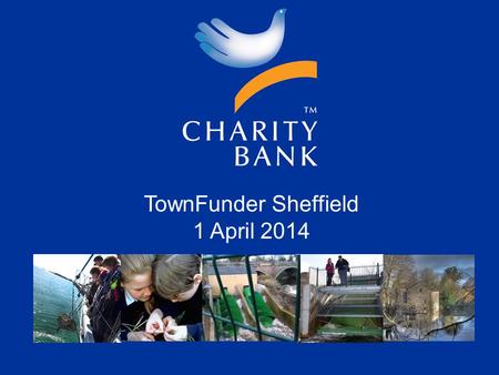 TownFunder Sheffield 1 April 2014. Social Investment & Lending Context in the UK Where/Who from? How? Case Studies.