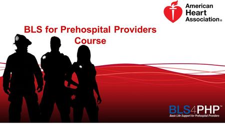 BLS for Prehospital Providers Course
