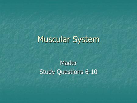 Muscular System Mader Study Questions 6-10. 6. What is the all-or-none law? What is the difference between a single muscle twitch, summation and tetanus.