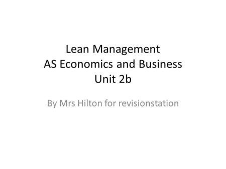 Lean Management AS Economics and Business Unit 2b