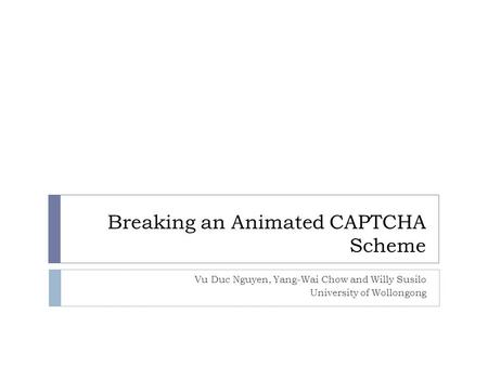 Breaking an Animated CAPTCHA Scheme