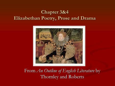 Chapter 3&4 Elizabethan Poetry, Prose and Drama