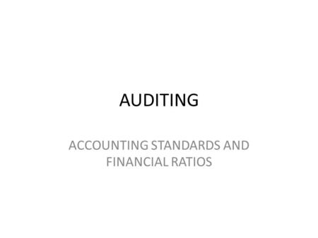 AUDITING ACCOUNTING STANDARDS AND FINANCIAL RATIOS.