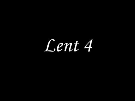 Lent 4.