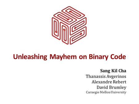 Unleashing Mayhem on Binary Code